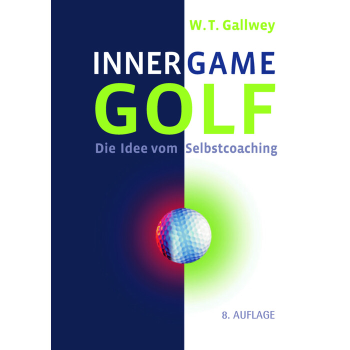 W. Timothy Gallwey: INNER GAME GOLF,The Inner Game of Golf - gebunden