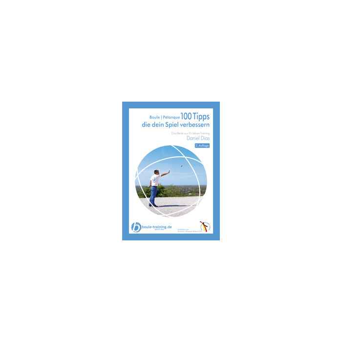 Daniel Dias: Boule | Pétanque 100 Tipps die Dein Spiel verbessern - Taschenbuch