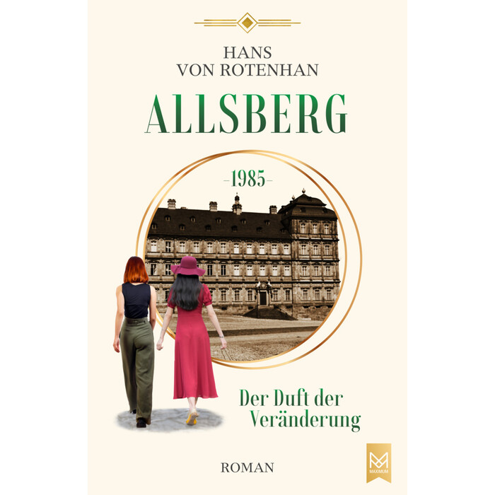 Hans von Rotenhan: Allsberg 1985 - Der Duft der Veränderung - gebunden