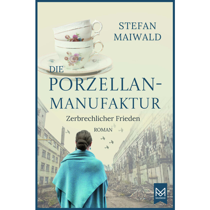 Stefan Maiwald: Die Porzellanmanufaktur - Zerbrechlicher Frieden - gebunden