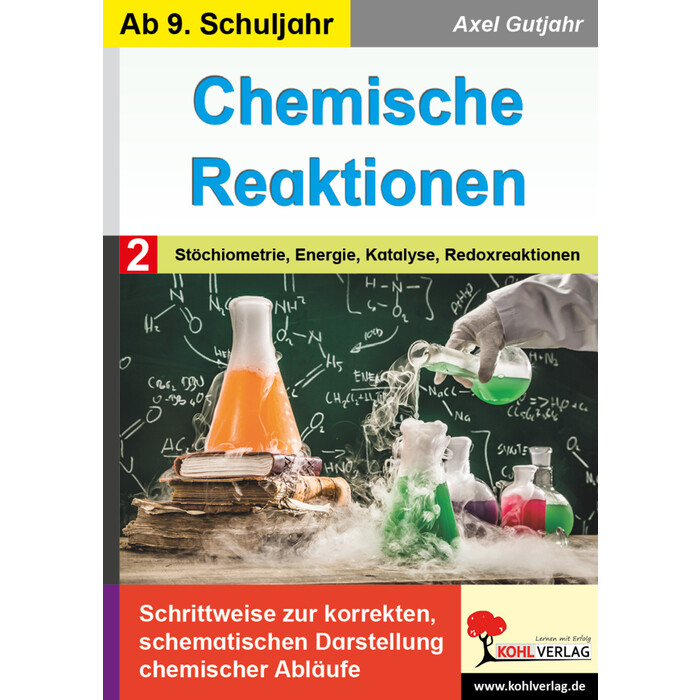 Axel Gutjahr: Chemische Reaktionen / Band 2: Stöchiometrie, Energie, Katalyse, Redoxreaktion - Taschenbuch