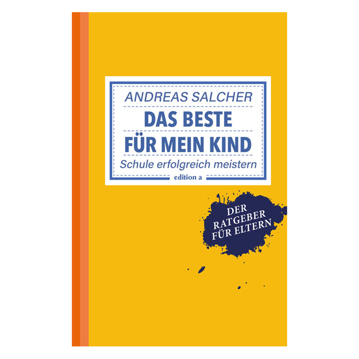 Andreas Salcher: Das Beste für mein Kind - gebunden