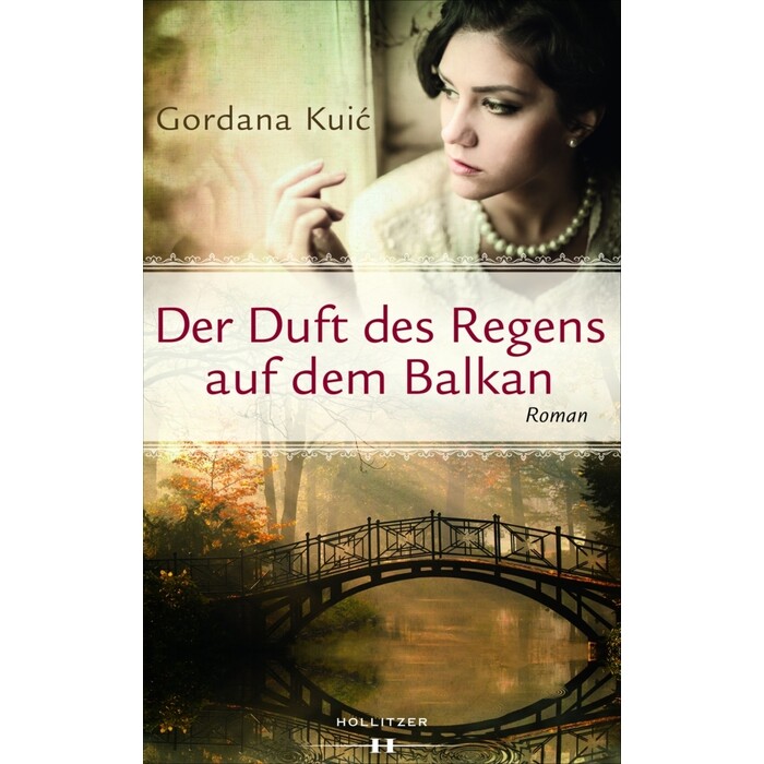 Gordana Kuic: Der Duft des Regens auf dem Balkan - gebunden