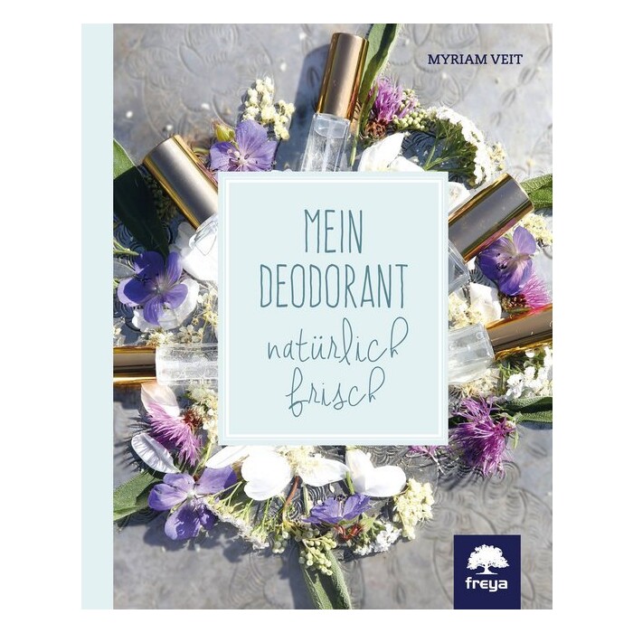 Myriam Veit: Mein Deodorant - Taschenbuch