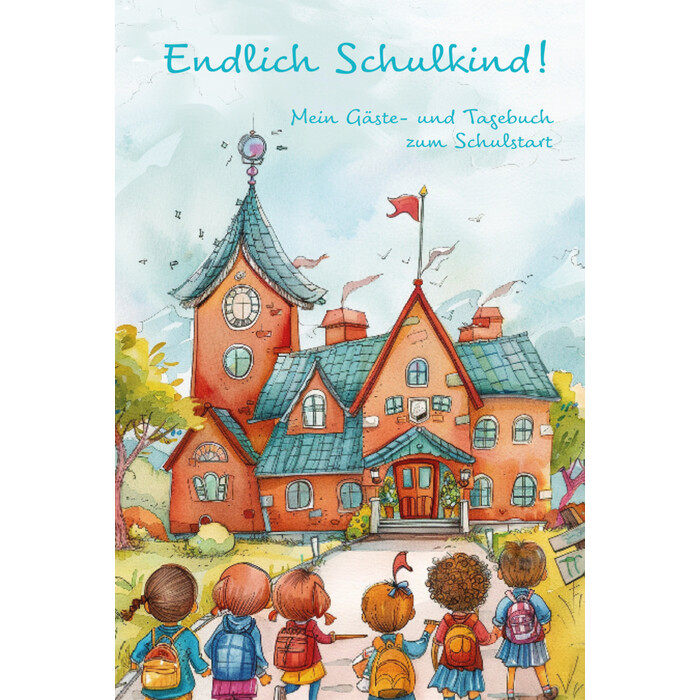 Nanja Holland: Endlich Schulkind! Mein Gäste- und Tagebuch zum Schulstart
