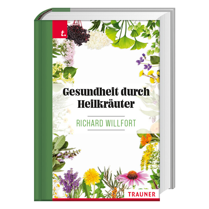 Richard Willfort: Gesundheit durch Heilkräuter