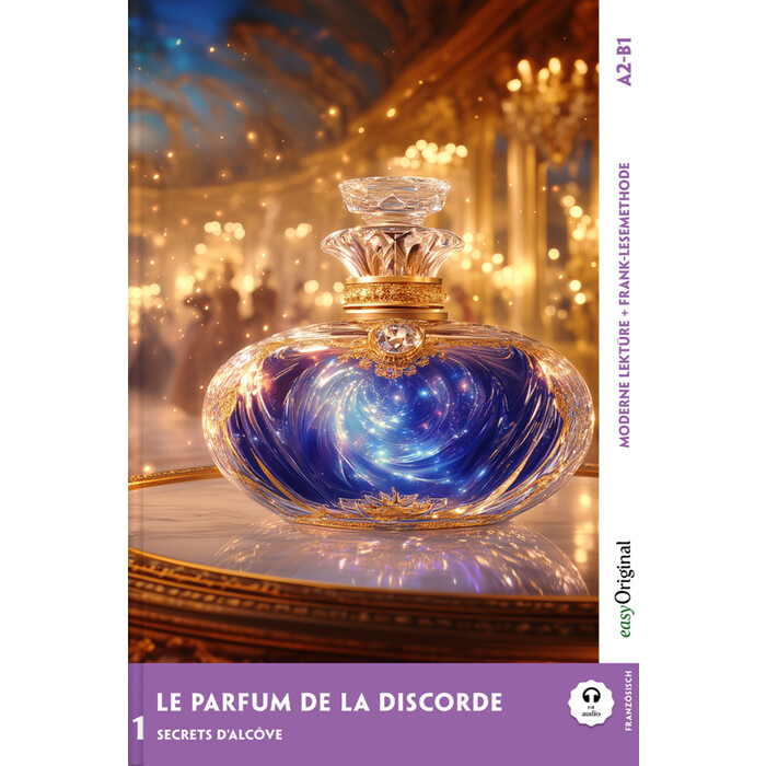 Louise Delaunay: Le Parfum de la discorde - Französische Krimi-Lektüre A2-B1, m. 1 Audio, m. 1 Audio