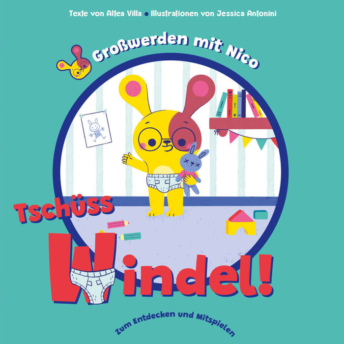 Altea Villa: Tschüss Windel! (Großwerden mit Nico) - gebunden