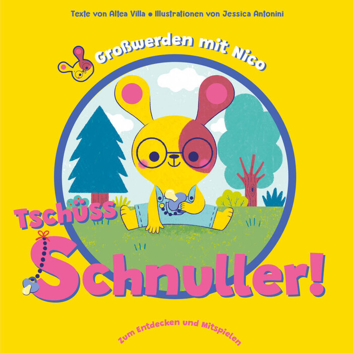 Altea Villa: Tschüss Schnuller! (Großwerden mit Nico) - gebunden