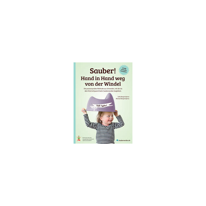 Sofia Bergenstjerna: Sauber! Hand in Hand weg von der Windel - Taschenbuch
